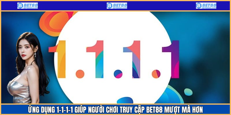1-1-1-1 - trợ thủ đắc lực của người chơi