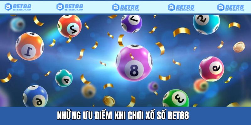 Các điểm thu hút tại xổ số Bet88