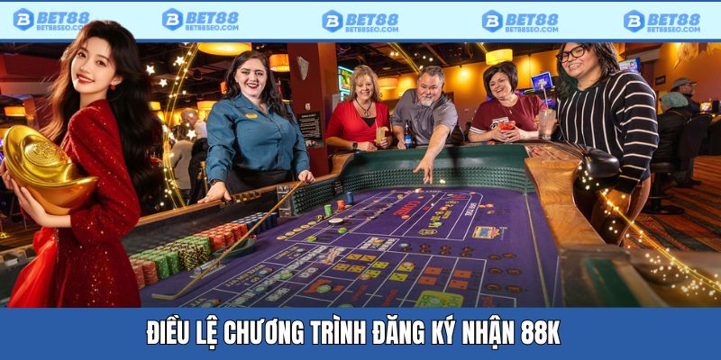 Điều lệ chương trình đăng ký nhận 88k